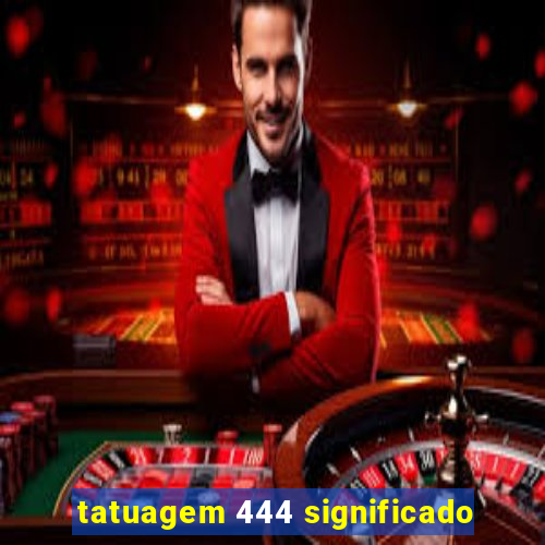 tatuagem 444 significado